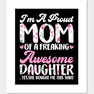 Im A Proud Mom Awesome Daughter Saying Mothers Day Posters and Art